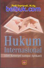 Hukum Internasional (dari Konsepsi sampai Aplikasi)